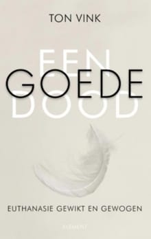 Een goede dood - Ton Vink