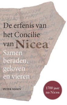 De erfenis van het Concilie van Nicea - Peter Nissen
