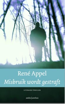 Misbruik wordt gestraft - René Appel