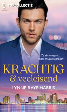 Krachtig & veeleisend - Lynn Raye Harris
