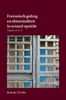 Forensisch gedrag en abnormaliteit in actueel opzicht -  Prof. dr. T.I. Oei