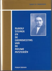 Rudolf Steiner en de grondvesting van de nieuwe mysterien - S.O. Prokofieff