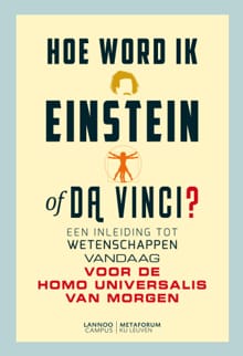 Hoe word ik Einstein of Da Vinci? - Leen Decin,  METAFORUM, ...