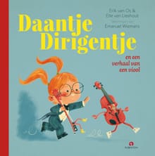 Daantje Dirigentje en een verhaal van een viool - Elle van Lieshout, Erik van Os
