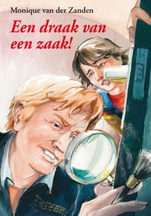 Een draak van een zaak! - Monique Van Der Zanden, Monique Van der Zanden