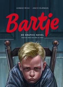 Bartje - de graphic novel - Anne de Vries, Ahmad Resh