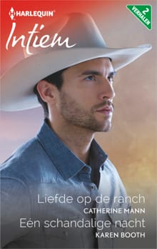 Liefde op de ranch ; Eén schandalige nacht (2-in-1) - Catherine Mann, Karen Booth
