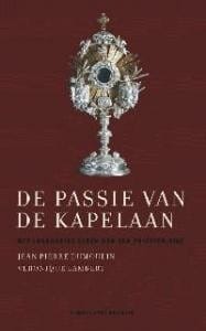 De passie van de kapelaan - Jean Pierre Dumoulin, veronique lambert
