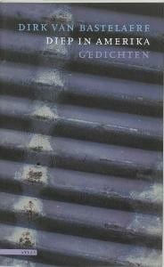 Diep in Amerika - D. van Bastelaere, Dirk van Bastelaere