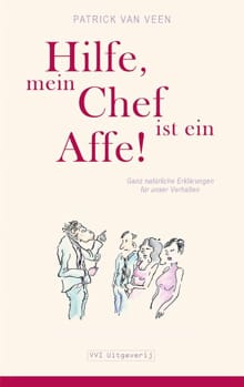 Hilfe, mein Chef ist ein Affe! - Patrick van Veen