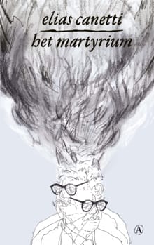 Het martyrium - Elias Canetti