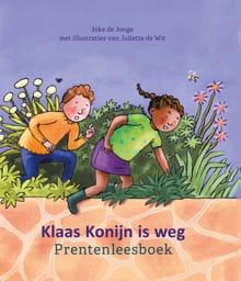 Klaas Konijn is weg - Joke de Jonge