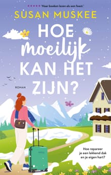 Hoe moeilijk kan het zijn? - Susan Muskee