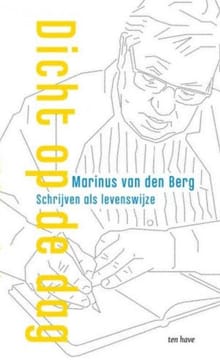 Dicht op de dag - Marinus van den Berg