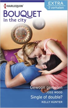 Gewoon genieten ; Single of double? - Joss Wood, Kelly Hunter