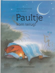 Paultje, kom terug! - Eve Tharlet, Brigitte Weninger