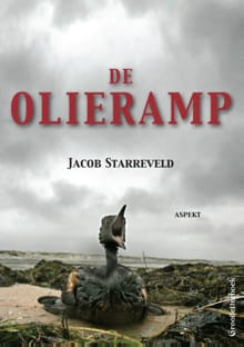 Olieramp - Jacob Starreveld
