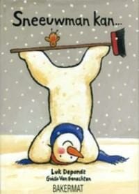 Sneeuwman kan ... - Luk Depondt, Guido van Genechten
