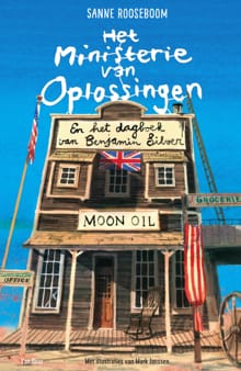 Het Ministerie van Oplossingen en het dagboek van Benjamin Silver - Sanne Rooseboom