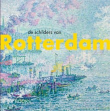 De schilders van Rotterdam - Werner van den Belt, Bob Hardus