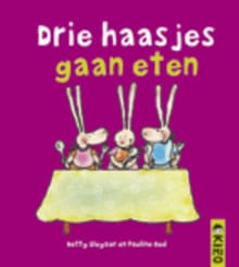 Drie haasjes gaan eten - Betty Sluyzer, B. Sluyzer