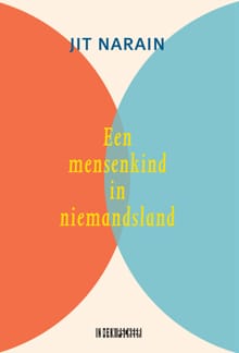 Een mensenkind in niemandsland - Jit Narain
