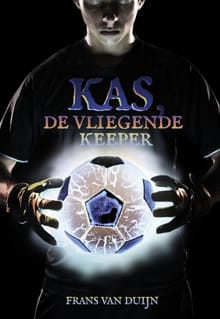 Kas, de vliegende keeper - Frans van Duijn