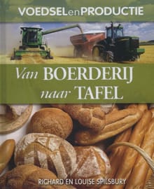 Van boerderij naar tafel - Richard Spilsbury, Louise Spilsbury