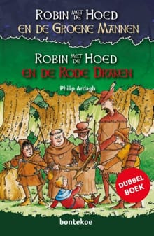 Robin-met-de-hoed en de Groene Mannen ; Robin-met-de-hoed en de Rode Draken - Philip Ardagh