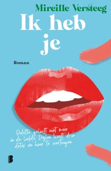 Ik heb je - Mireille Versteeg