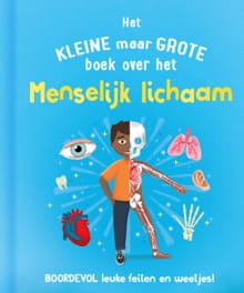 Het kleine maar grote boek over het menselijk lichaam - Tom Jackson