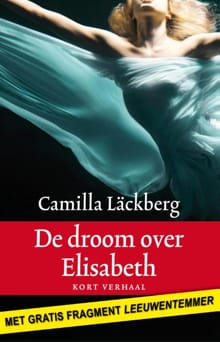 De droom over Elisabeth - Camilla Läckberg