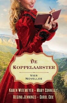De koppelaarster - Karen Witemeyer, Mary Connealy, ...