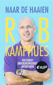 Naar de haaien - Rob Kamphues