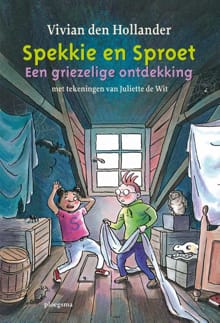 Spekkie en Sproet: Een griezelige ontdekking - Vivian den Hollander