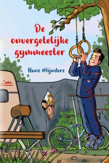 De onvergetelijke gymmeester - Hans Mijnders