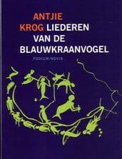 Liederen van de blauwkraanvogel - A. Krog