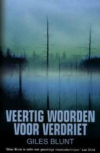 Veertig woorden voor verdriet - Giles Blunt