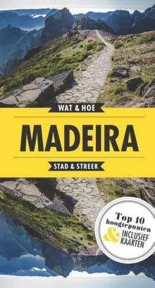 Madeira -  Wat & Hoe Stad & Streek, Christopher Catling, ...