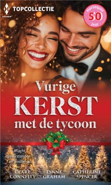 Vurige kerst met de tycoon - Clare Connelly, Lynne Graham, ...