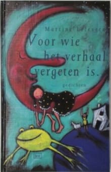 Voor wie het verhaal vergeten is - Martine Lefevere