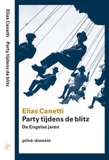 Party tijdens de blitz - Elias Canetti, E. Canetti, ...