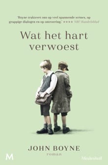 Wat het hart verwoest - John Boyne