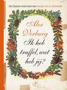 Ik heb truffel, wat heb jij? - Alex Verburg