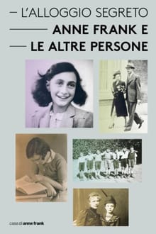 L'Alloggio segreto - Aukje Vergeest,  Anne Frank Stichting