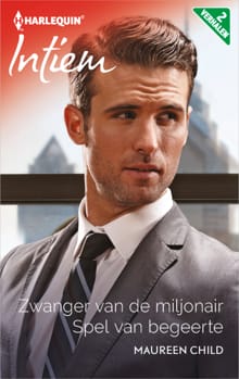 Zwanger van de miljonair ; Spel van begeerte (2-in-1) - Maureen Child
