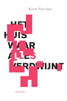Het huis waar alles verdwijnt - Koen Stassijns