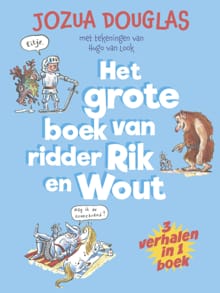 Het grote boek van ridder Rik en Wout - Jozua Douglas