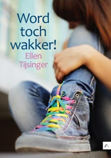 Word toch wakker! - Ellen Tijsinger