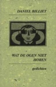 Wat de ogen niet horen - Daniel Billiet